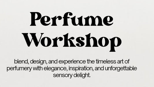 PERFUME BLENDING CLASS 2HR